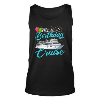 My Birthday Cruise T Ship Vacation Party Gift Cruising Men Women Tank Top Graphic Print Unisex - Thegiftio UK