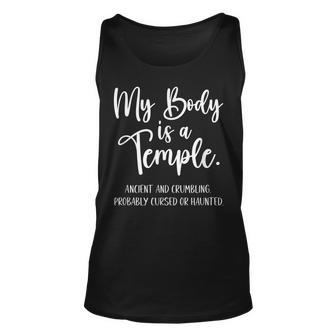 My Body Is A Temple Ancient & Crumbling Probably Cursed Unisex Tank Top - Seseable