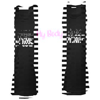 My Body My Choice Cool Gift Unisex Tank Top - Thegiftio UK