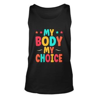 My Body My Choice Feminist Womens Rights Gift Unisex Tank Top - Monsterry DE