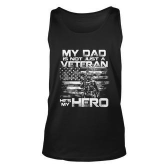 My Dad Veteran My Hero Veteran Support Funny Fathers Day Unisex Tank Top - Monsterry