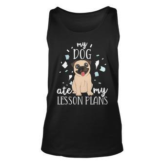 My Dog Ate My Lesson Plans Teacher Appreciation Pug Unisex Tank Top - Thegiftio UK