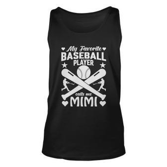 My Favorite Baseball Player Calls Me Mimi Unisex Tank Top - Monsterry