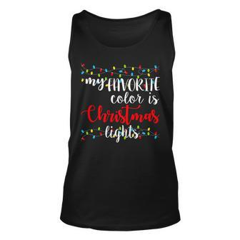 My Favorite Color Is Christmas Lights Tshirt Unisex Tank Top - Monsterry