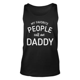 My Favorite People Call Me Daddy V2 Unisex Tank Top - Monsterry