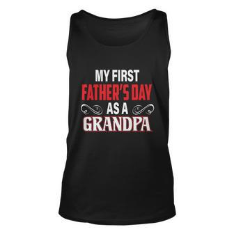 My First Fathers Day As A Grandpa Awesome New Grandfather Gift Unisex Tank Top - Monsterry