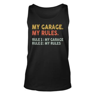 My Garage My Rules - Rule 1 My Garage Rule 2 My Rules Unisex Tank Top - Seseable