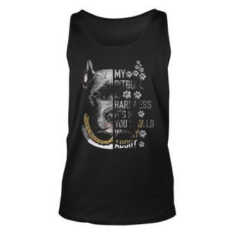 My Pitbull Is Harmless Its Me You Should Worry About Dog Unisex Tank Top - Thegiftio UK