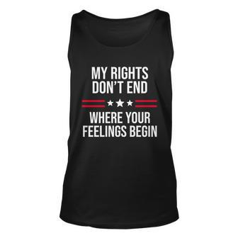 My Rights Dont End Where Your Feelings Begin Tshirt Unisex Tank Top - Monsterry