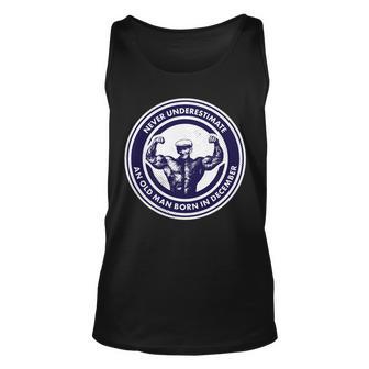 Never Underestimate An Old Man Born In December Unisex Tank Top - Monsterry AU