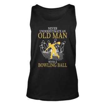 Never Underestimate An Old Man With A Bowling Ball Tshirt Unisex Tank Top - Monsterry AU