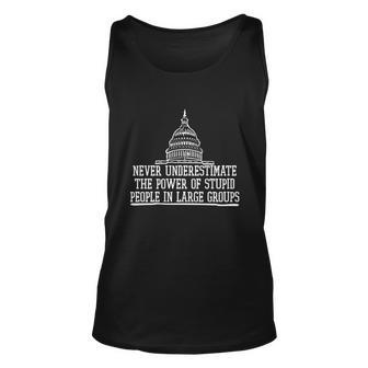 Never Underestimate The Power Of Stupid People In Large Groups Unisex Tank Top - Thegiftio UK