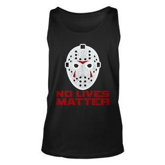 No Lives Matter Scary Halloween Mask Unisex Tank Top - Monsterry