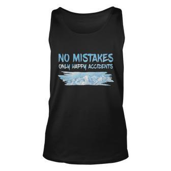 No Mistakes Only Happy Accidents Tshirt Unisex Tank Top - Monsterry AU