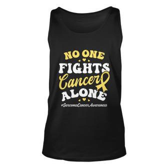 No One Fights Cancer Alone Design Sarcoma Cancer Gift Unisex Tank Top - Monsterry AU