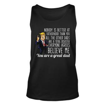 Nobody Is Better At Fatherhood Donald Trump Dad Tshirt Unisex Tank Top - Monsterry AU