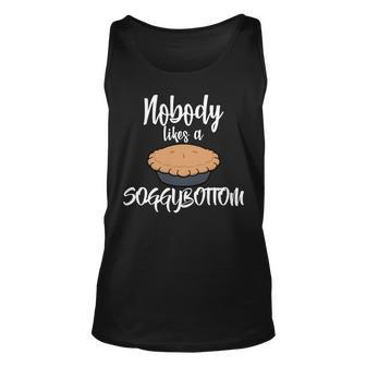 Nobody Likes A Soggy Bottom Funny Baking Unisex Tank Top - Monsterry