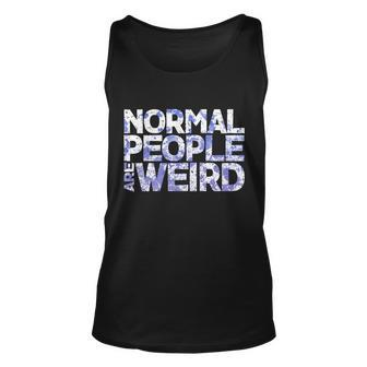 Normal People Are Weird Tshirt Unisex Tank Top - Monsterry UK