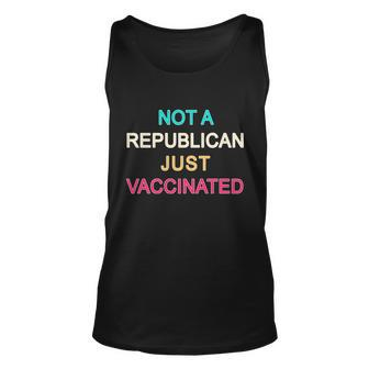Not A Republican Just Vaccinated Unisex Tank Top - Monsterry