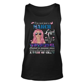 Not Just A March Girl Wonderful Sassy Birthday Unisex Tank Top - Monsterry DE