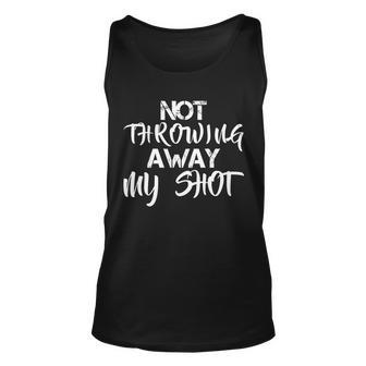 Not Throwing Away My Shot Unisex Tank Top - Monsterry AU