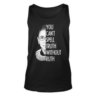 Notorious Rbg You Cant Spell Truth Without Ruth Unisex Tank Top - Monsterry UK