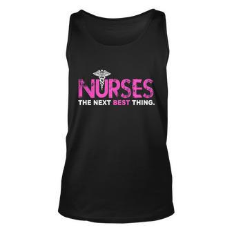 Nurses The Next Best Thing Unisex Tank Top - Monsterry AU