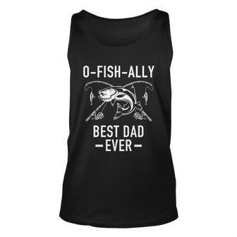 O-Fish-Ally Best Dad Ever Tshirt Unisex Tank Top - Monsterry