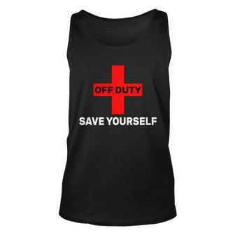 Off Duty Save Yourself Funny Lifeguard Tshirt Unisex Tank Top - Monsterry