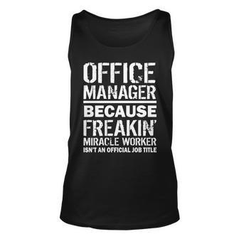 Office Manager Miracle Worker Job Title Tshirt Unisex Tank Top - Monsterry