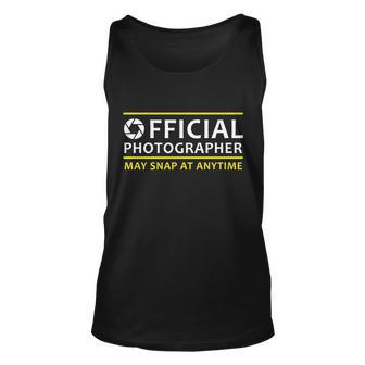 Official Photographer May Snap At Anytime Tshirt Unisex Tank Top - Monsterry DE