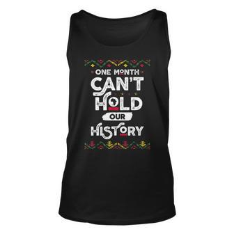 One Month Cant Hold Our History African Black History Month 2 Unisex Tank Top - Thegiftio UK