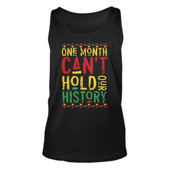 One Month Cant Hold Our History African Black History Month 3 Unisex Tank Top - Thegiftio UK