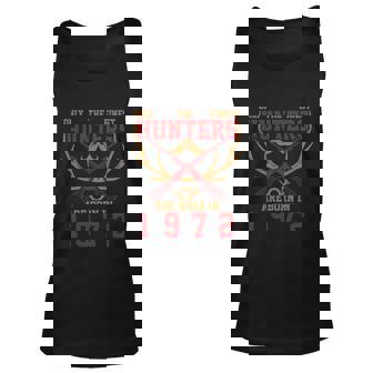 Only The Finest Hunters Are Born In 1972 Halloween Quote Unisex Tank Top - Monsterry