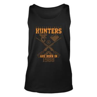 Only The Finest Hunters Are Born In 1988 Halloween Quote Unisex Tank Top - Monsterry
