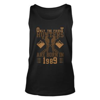 Only The Finest Hunters Are Born In 1989 Halloween Quote Unisex Tank Top - Monsterry
