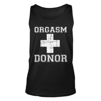 Orgasm Donor Tshirt Unisex Tank Top - Monsterry UK