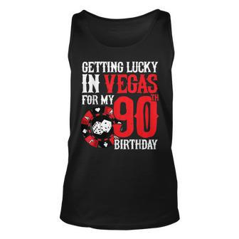 Party In Vegas - Getting Lucky In Las Vegas - 90Th Birthday Unisex Tank Top - Seseable
