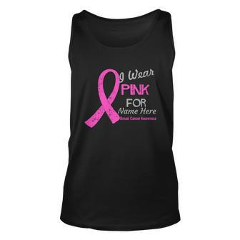 Personalize I Wear Pink For My Custom Breast Cancer Tshirt Unisex Tank Top - Monsterry AU