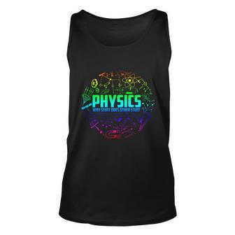 Physics Why Stuff Does Other Stuff Funny Physicists Gift Great Gift Unisex Tank Top - Monsterry AU