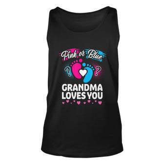 Pink Or Blue Grandma Loves You Gift Gender Reveal Cool Gift Unisex Tank Top - Monsterry AU