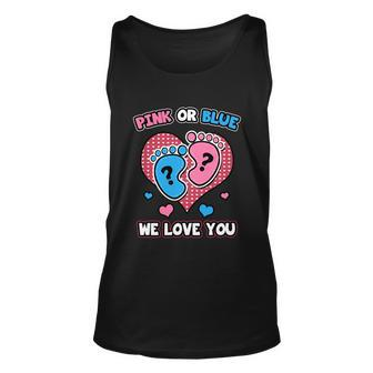 Pink Or Blue We Love You Baby Shower Gender Reveal Meaningful Gift Unisex Tank Top - Monsterry