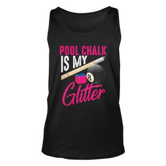 Pool Chalk Is My Glitter A Funny Gift Unisex Tank Top - Monsterry DE