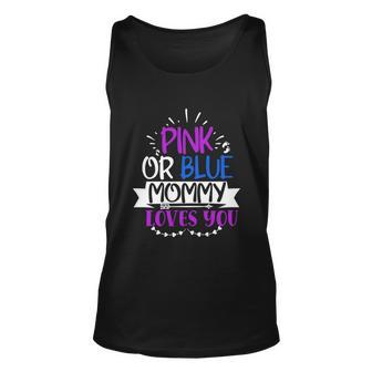 Pregnancy Announcet Pink Or Blue Mommy Loves You Cute Gift Unisex Tank Top - Monsterry UK