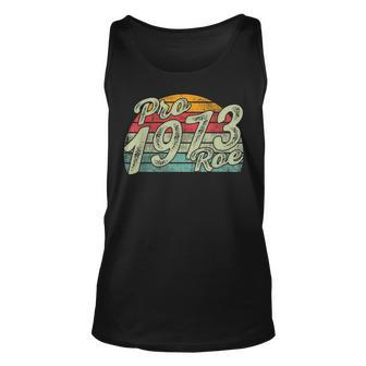 Pro 1973 Roe Pro Choice 1973 Womens Rights Feminism Protect Unisex Tank Top - Seseable