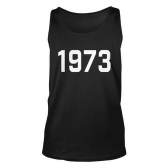Pro Choice 1973 Womens Rights Feminism Roe V Wade Feminist Reproductive Rights Tshirt Unisex Tank Top - Monsterry CA