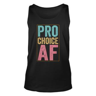 Pro Choice Af Reproductive Rights Unisex Tank Top - Seseable