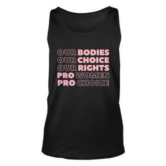 Pro Choice Pro Abortion Our Bodies Our Choice Our Rights Feminist Unisex Tank Top - Monsterry UK