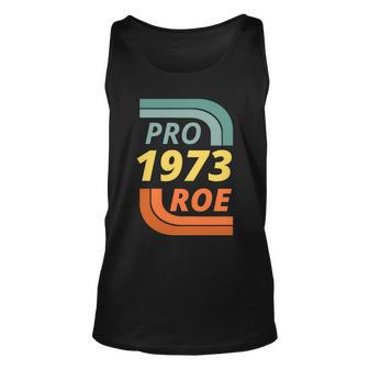 Pro Roe 1973 Roe Vs Wade Pro Choice Tshirt Unisex Tank Top - Monsterry AU