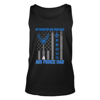 Proud Air Force Dad T My Daughter Has Your Back Usaf Unisex Tank Top - Monsterry